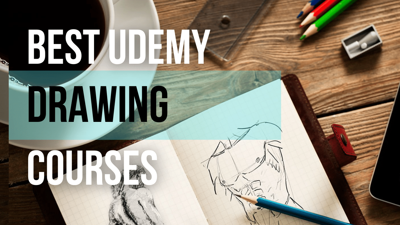 20 Best Drawing courses, classes & lessons Online on Udemy [March 2023